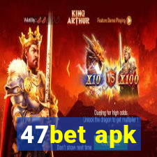 47bet apk